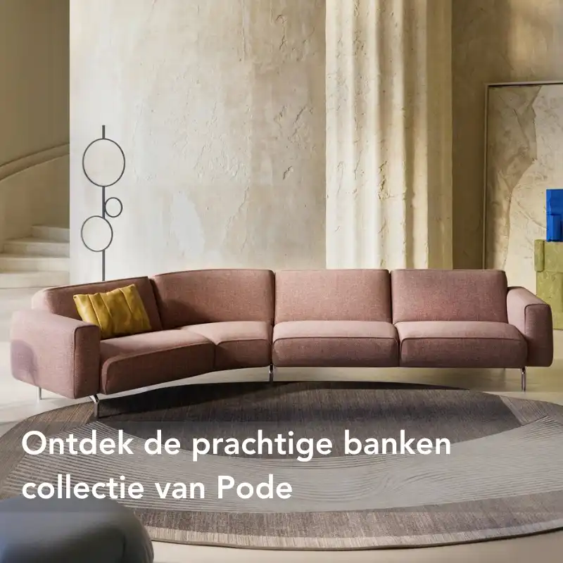 Bekijk de collectie van design banken van Pode.